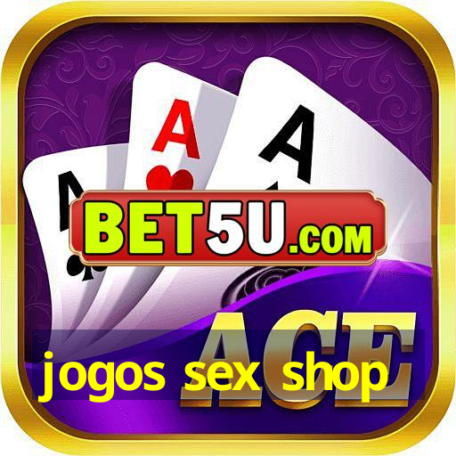 jogos sex shop